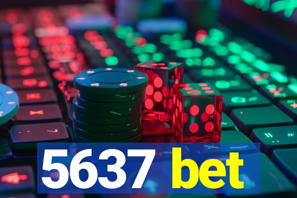 5637 bet